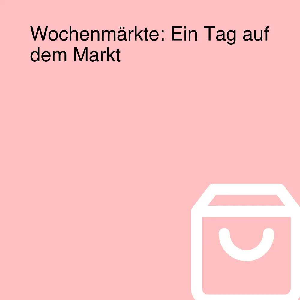 Wochenmärkte: Ein Tag auf dem Markt