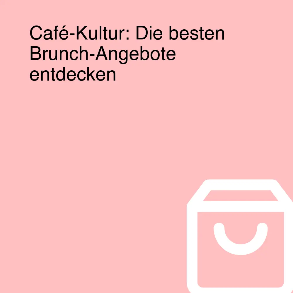 Café-Kultur: Die besten Brunch-Angebote entdecken