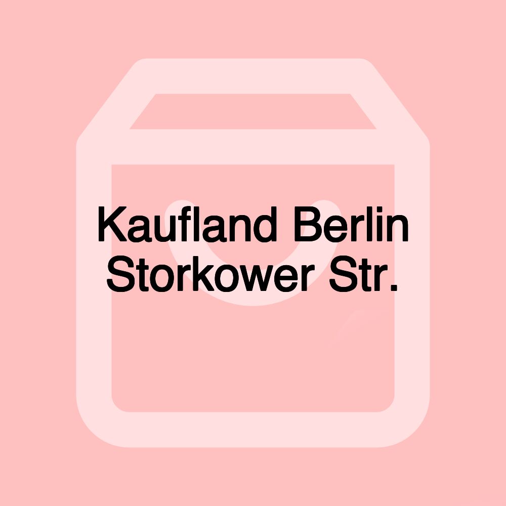 Kaufland Berlin Storkower Str.