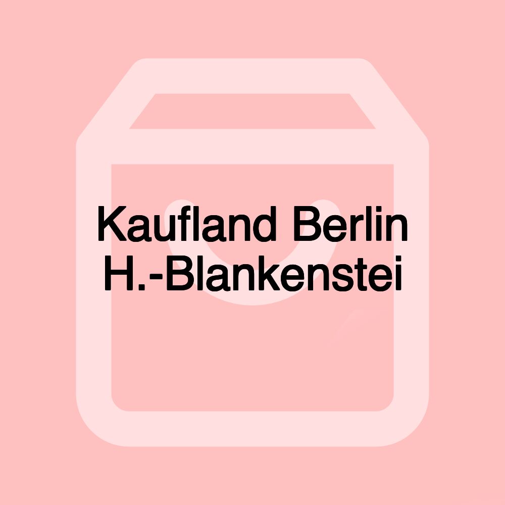 Kaufland Berlin H.-Blankenstei