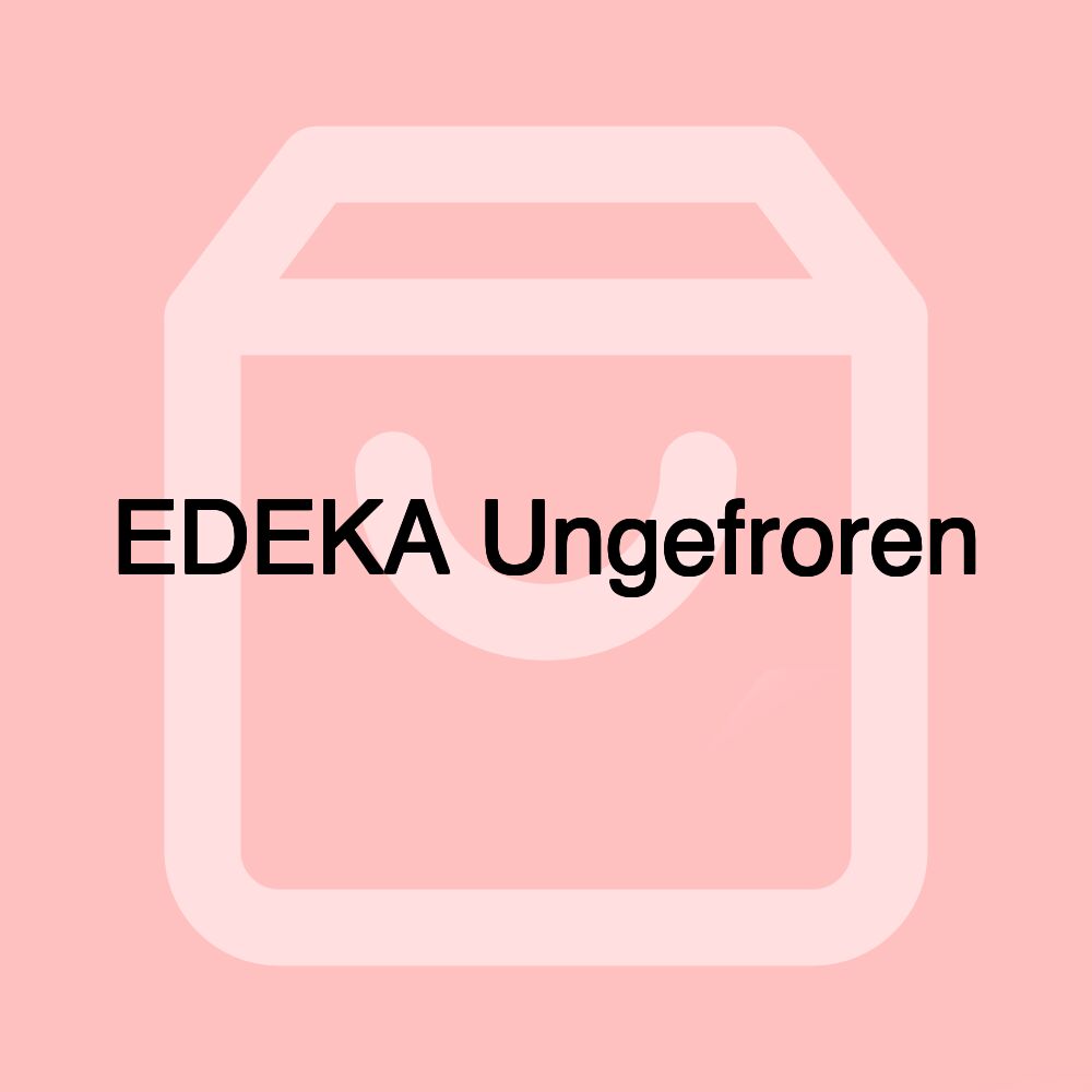 EDEKA Ungefroren