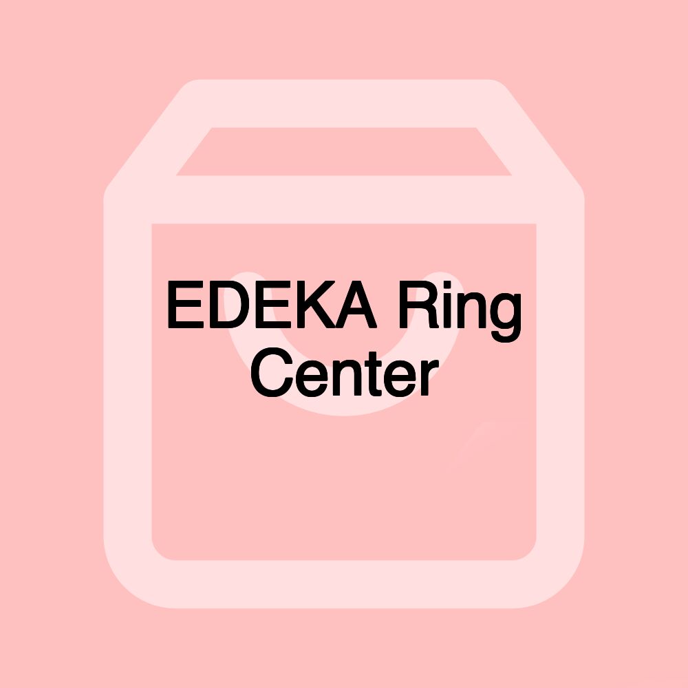 EDEKA Ring Center