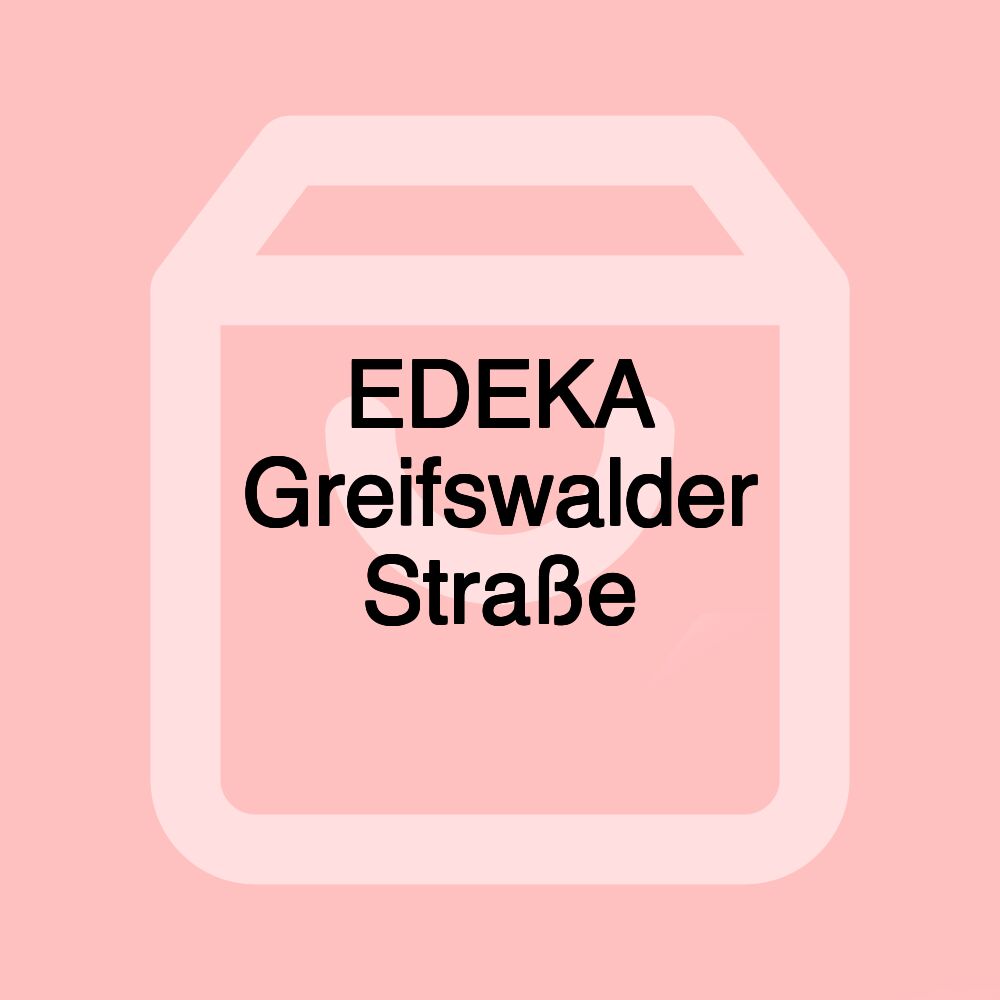 EDEKA Greifswalder Straße