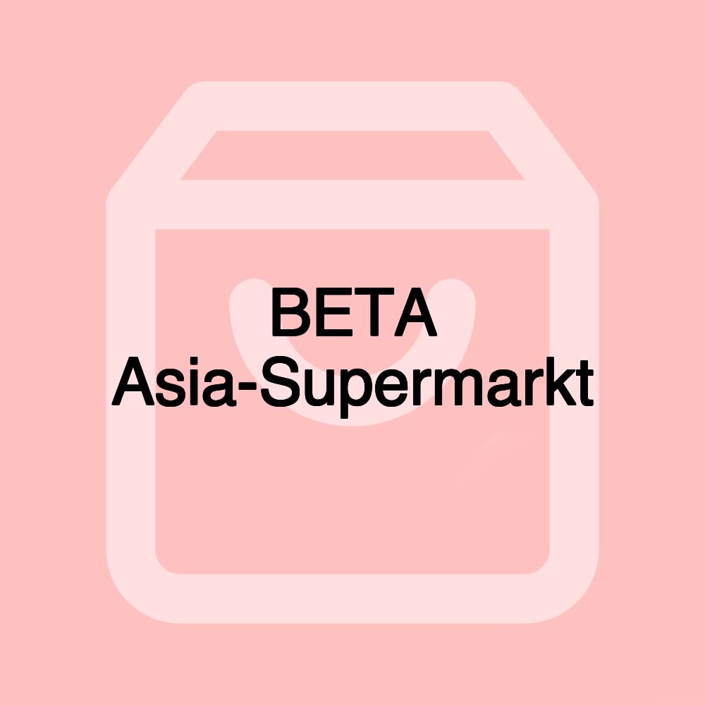 BETA Asia-Supermarkt