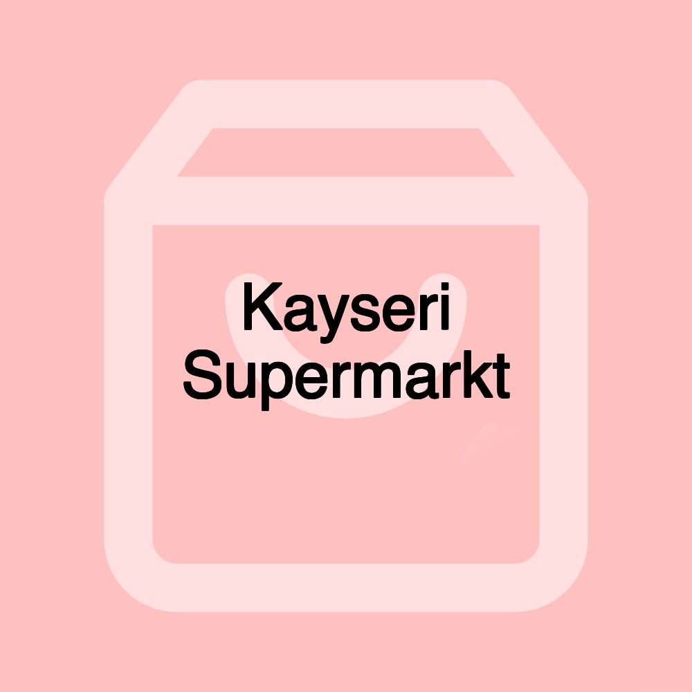 Kayseri Supermarkt