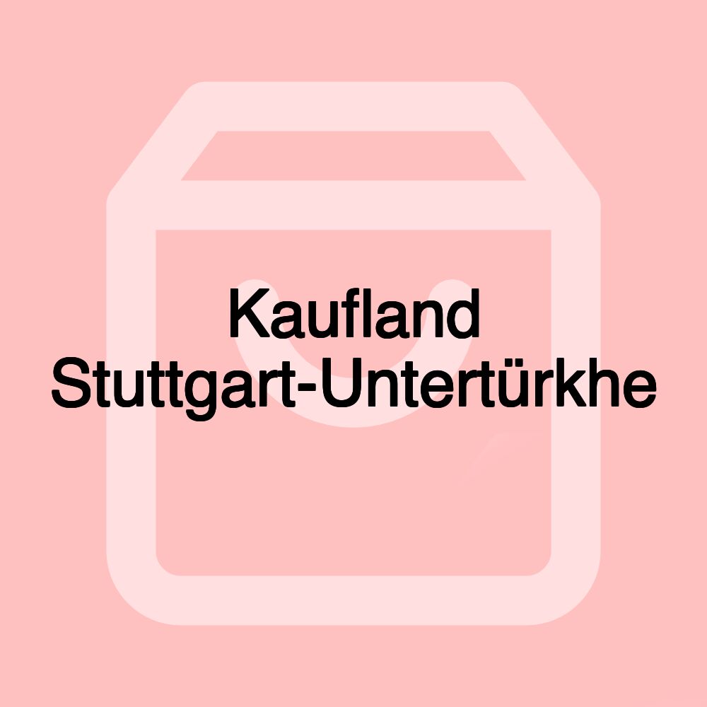 Kaufland Stuttgart-Untertürkhe