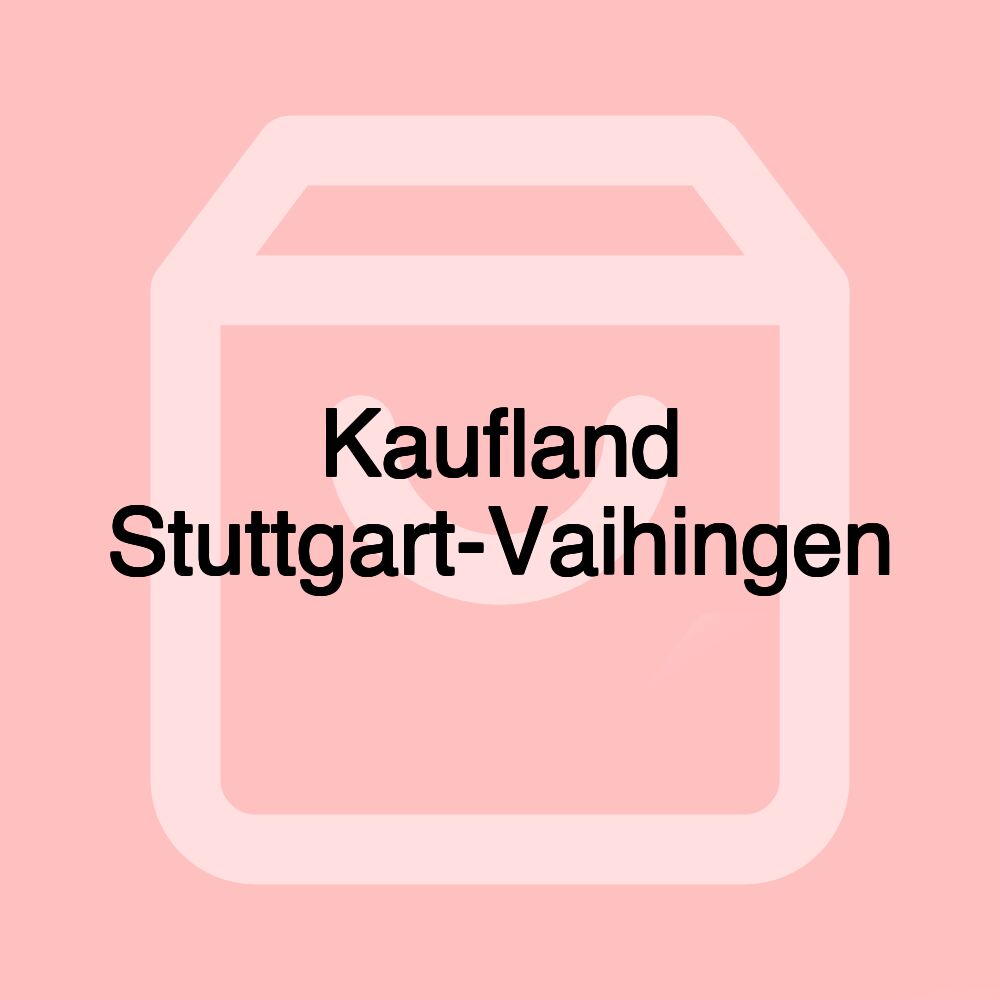 Kaufland Stuttgart-Vaihingen