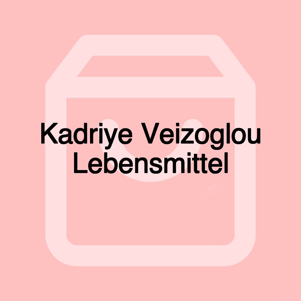 Kadriye Veizoglou Lebensmittel