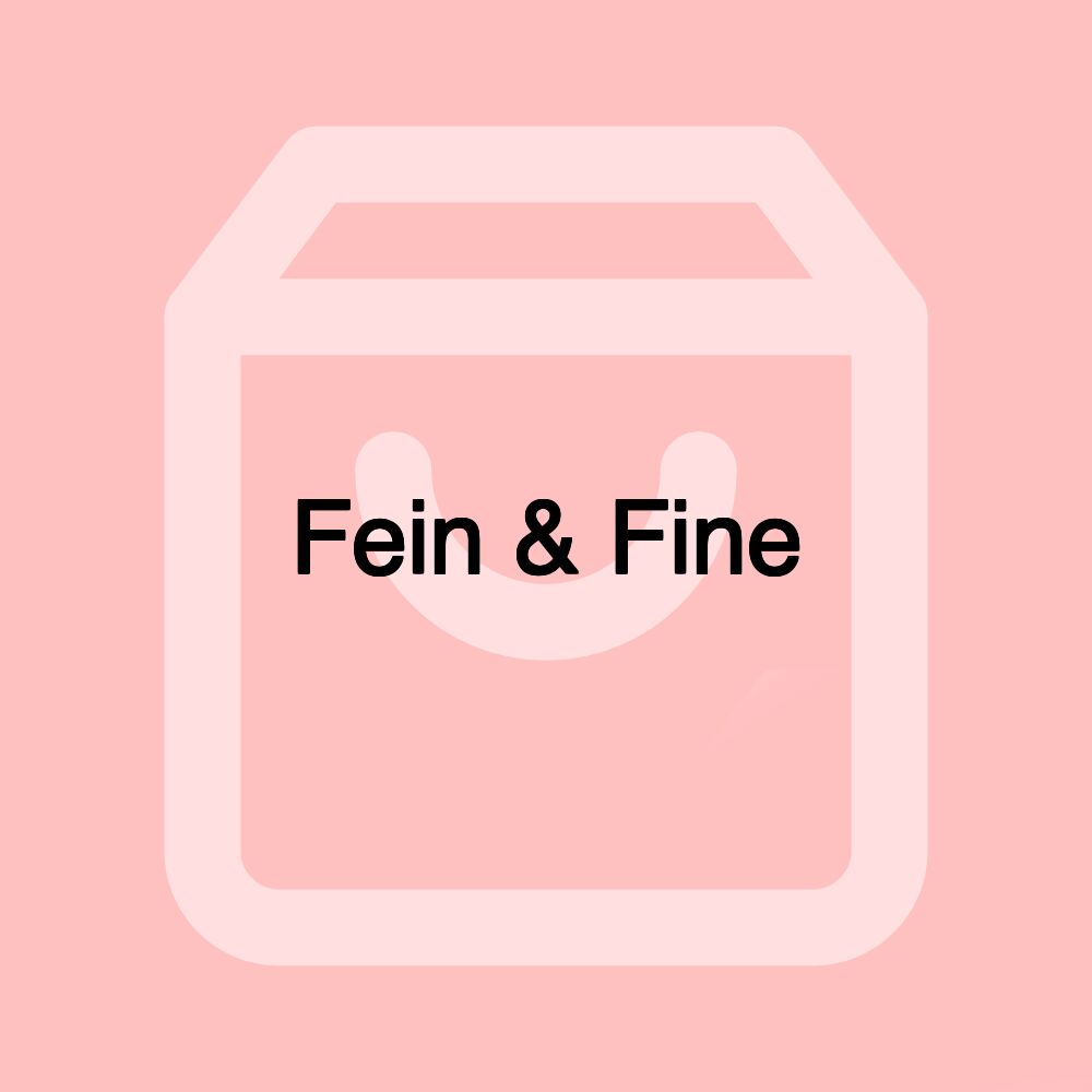 Fein & Fine