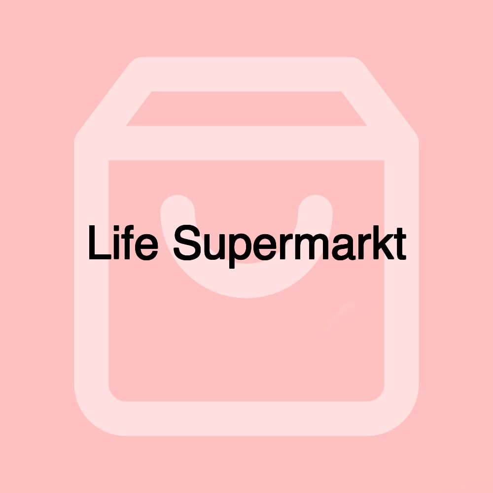 Life Supermarkt