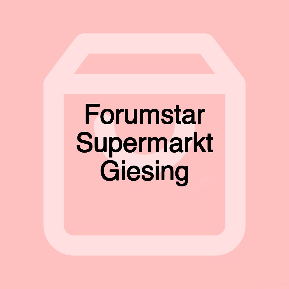 Forumstar Supermarkt Giesing