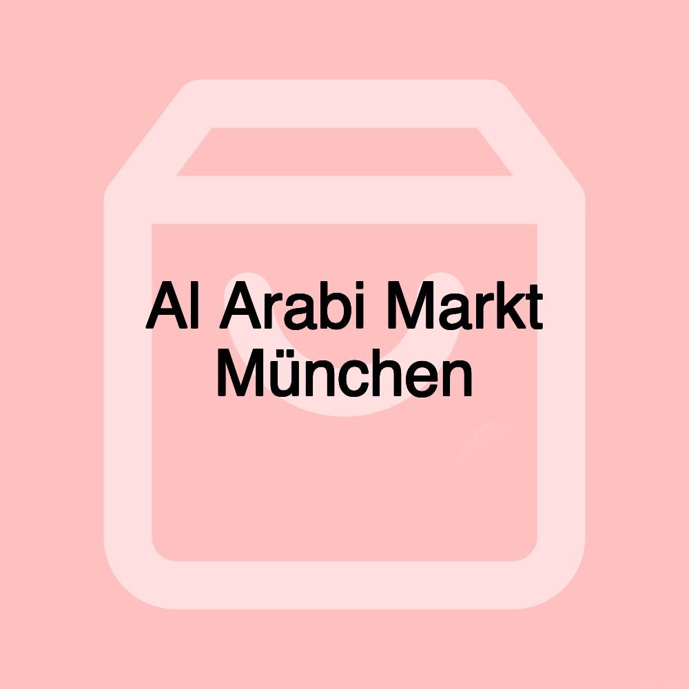 Al Arabi Markt München