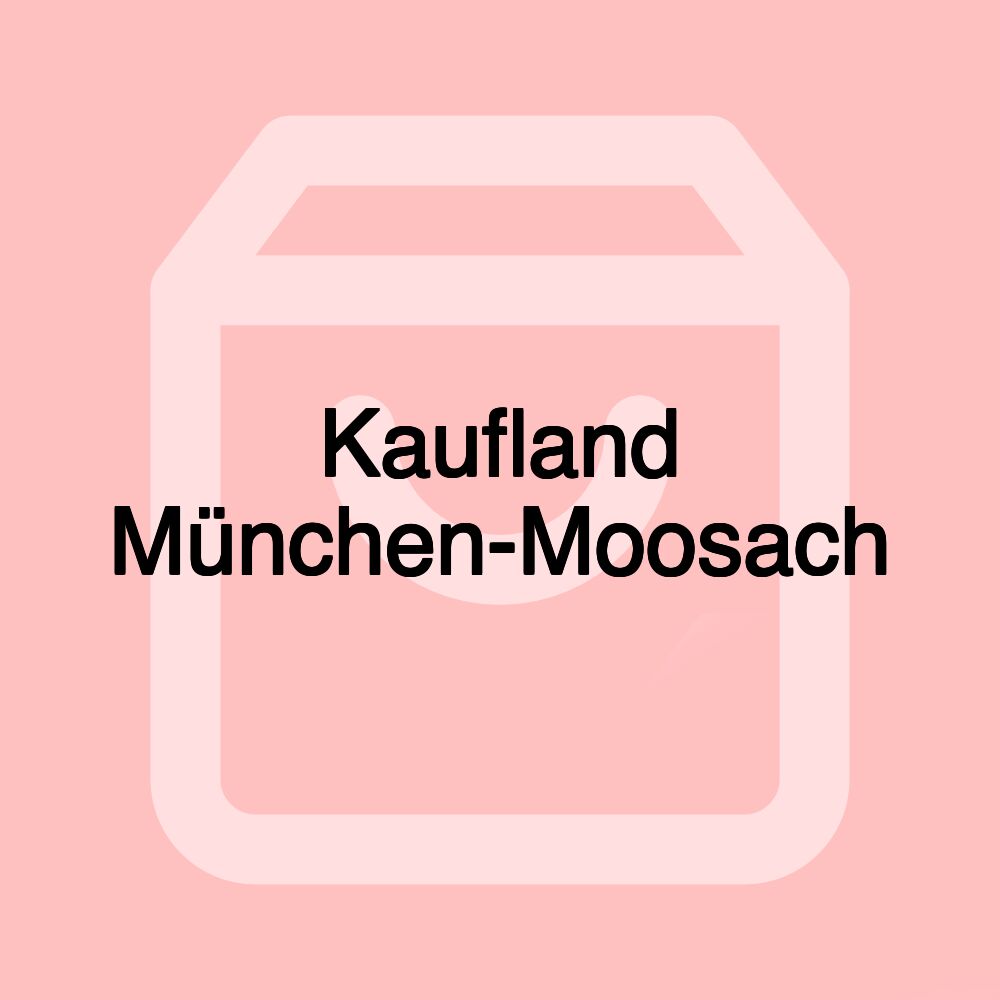 Kaufland München-Moosach