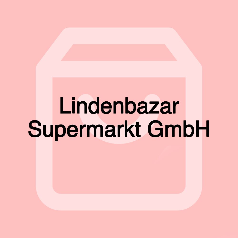 Lindenbazar Supermarkt GmbH