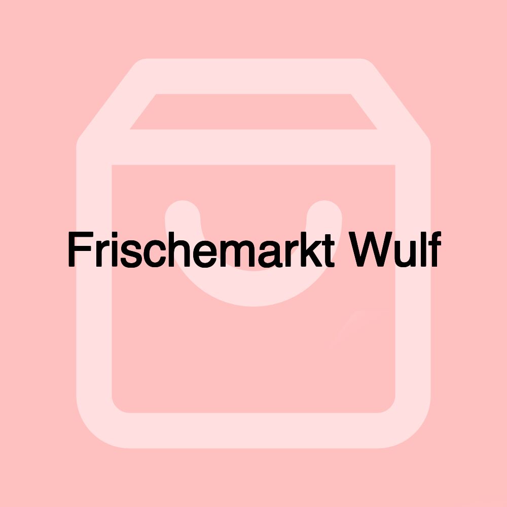 Frischemarkt Wulf