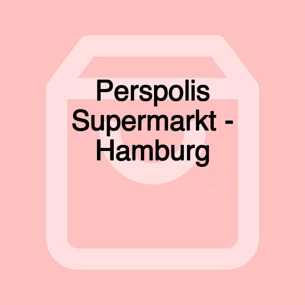 Perspolis Supermarkt - Hamburg سوپرمارکت پرسپولیس