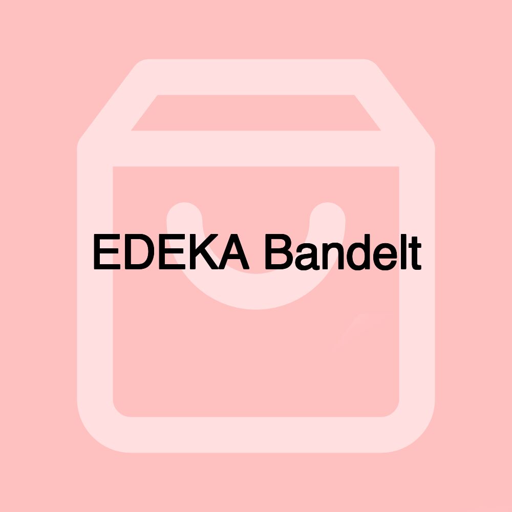 EDEKA Bandelt