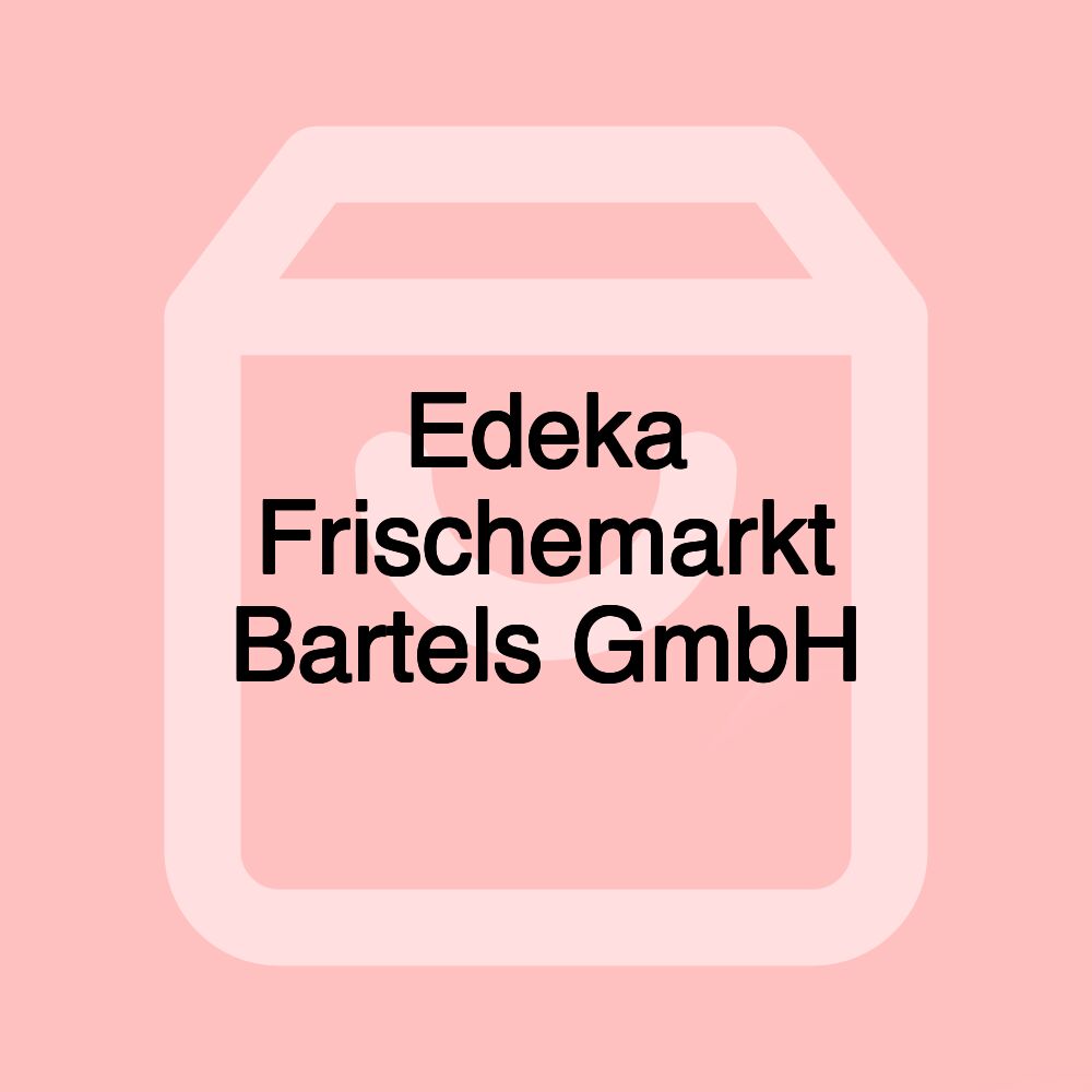 Edeka Frischemarkt Bartels GmbH