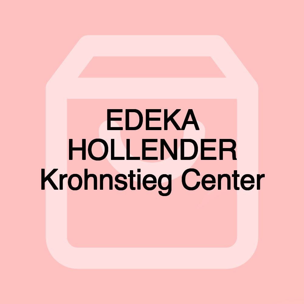 EDEKA HOLLENDER Krohnstieg Center