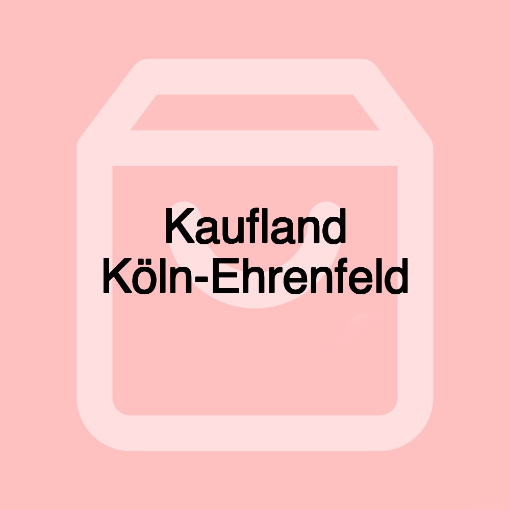 Kaufland Köln-Ehrenfeld