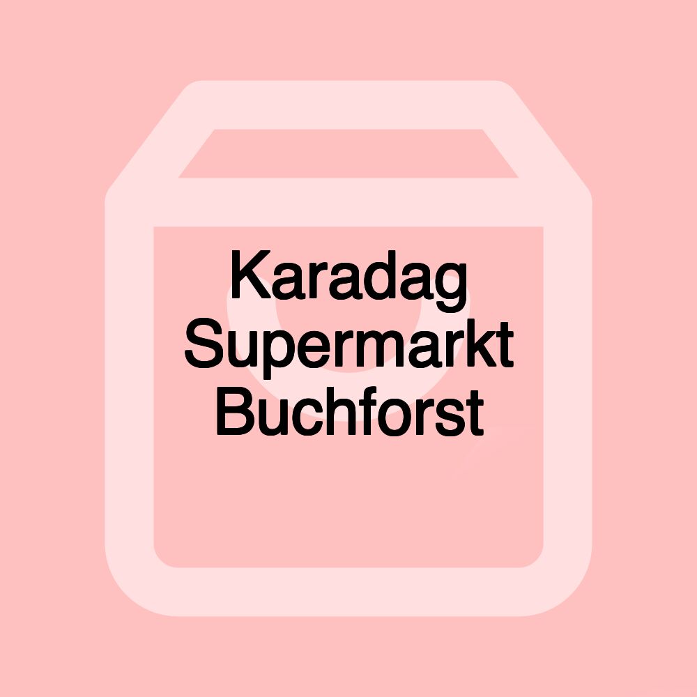 Karadag Supermarkt Buchforst