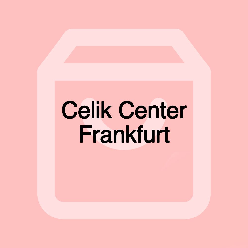 Celik Center Frankfurt