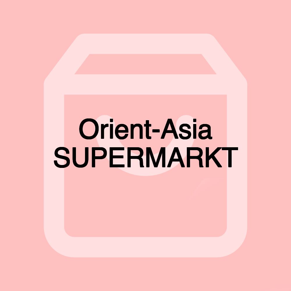 Orient-Asia SUPERMARKT