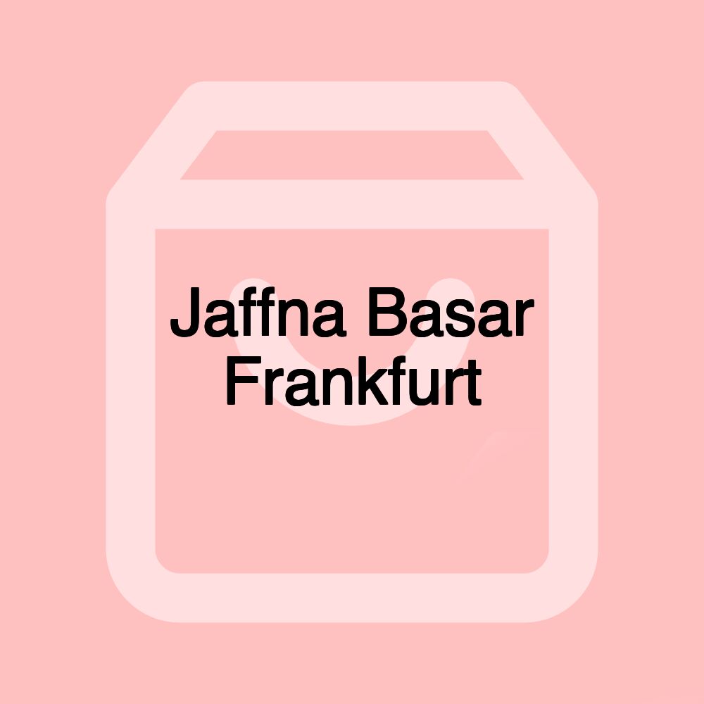 Jaffna Basar Frankfurt