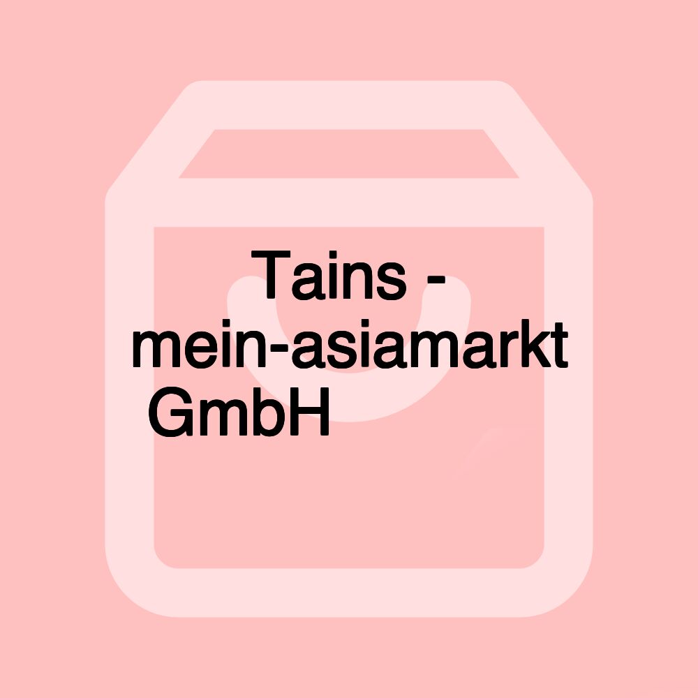 Tains - mein-asiamarkt GmbH 大熊猫超市