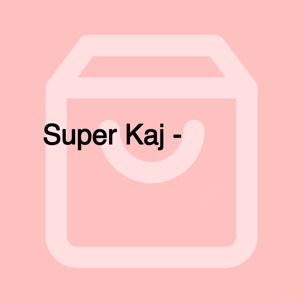 Super Kaj - سوپر کاج