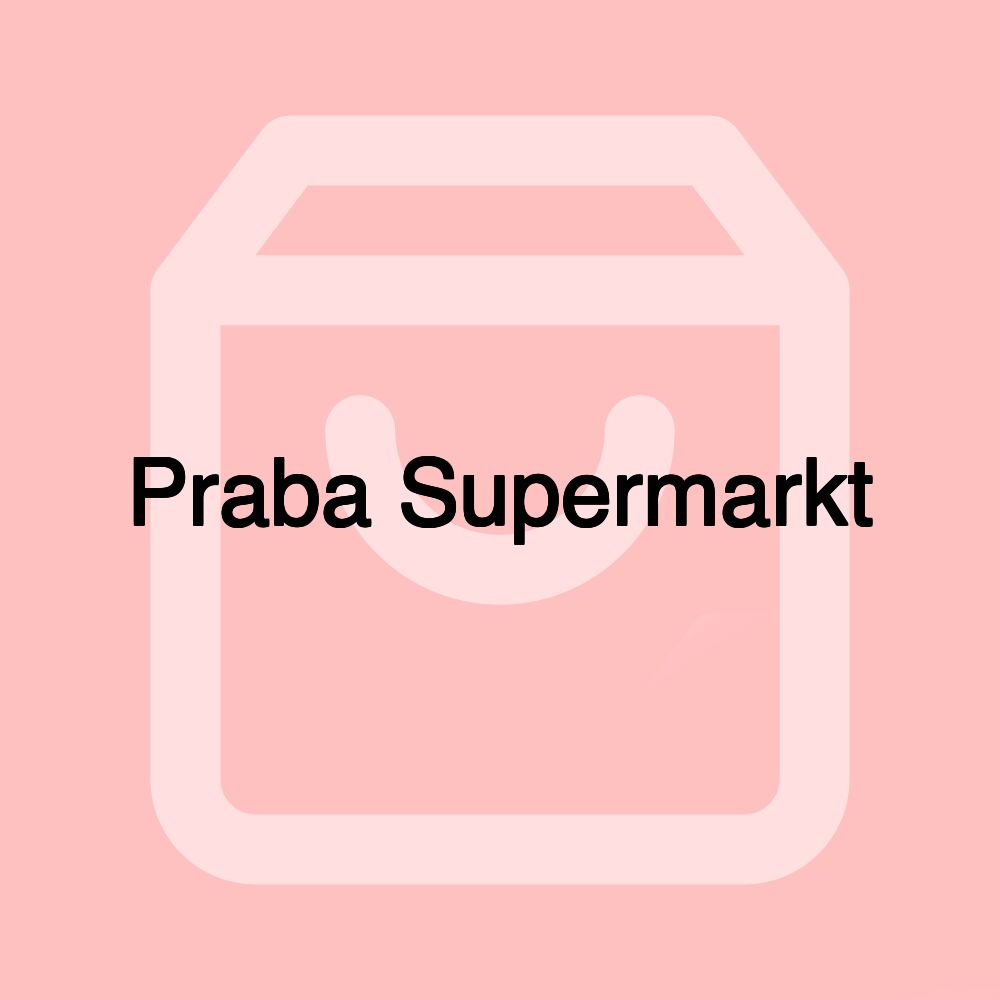 Praba Supermarkt