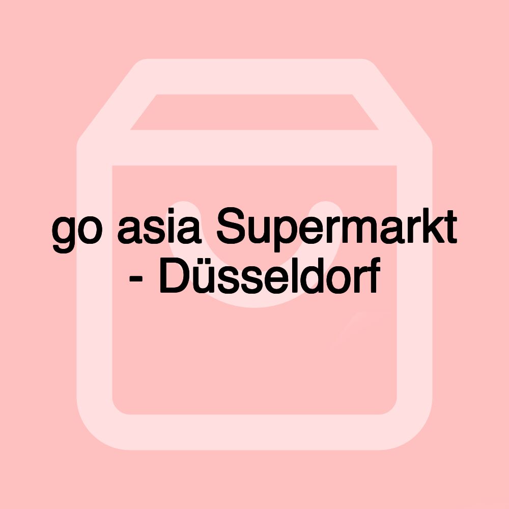 go asia Supermarkt - Düsseldorf