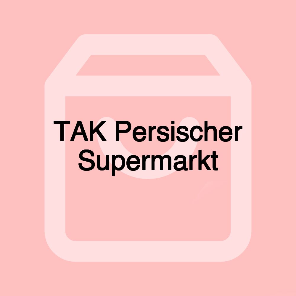 TAK Persischer Supermarkt