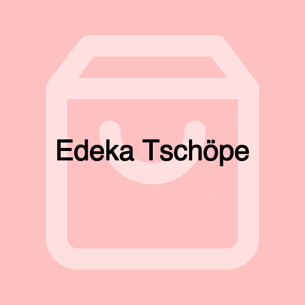 Edeka Tschöpe