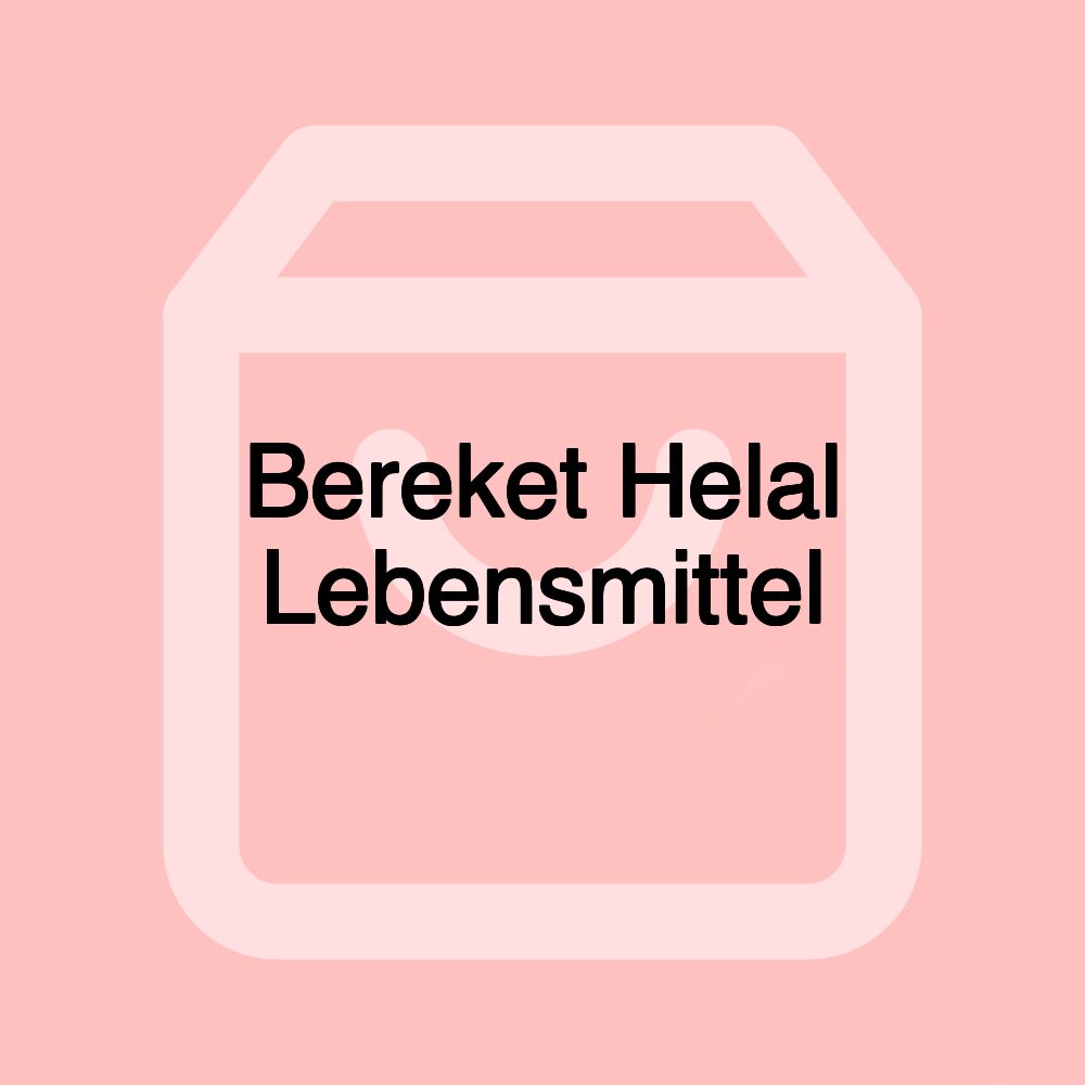 Bereket Helal Lebensmittel