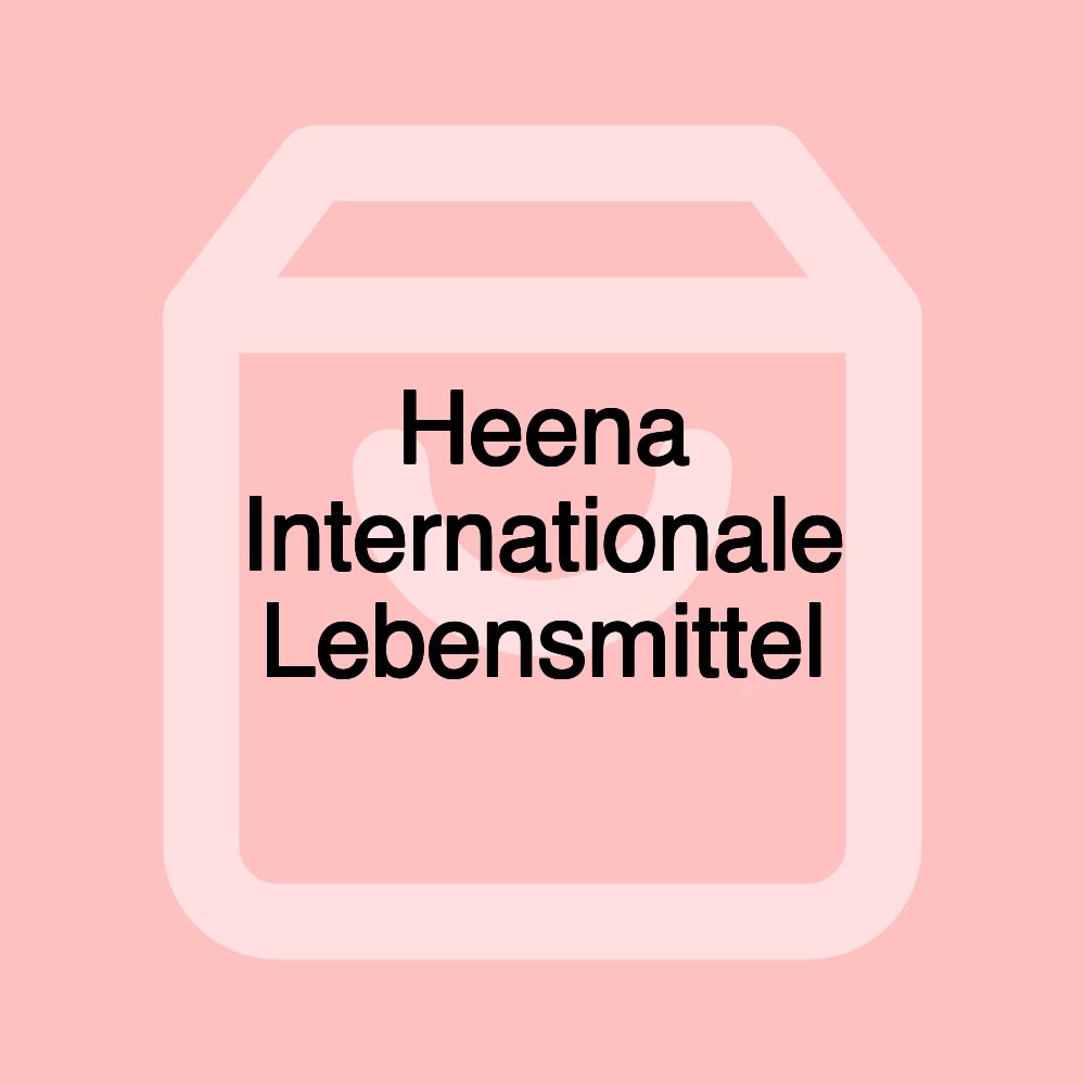 Heena Internationale Lebensmittel