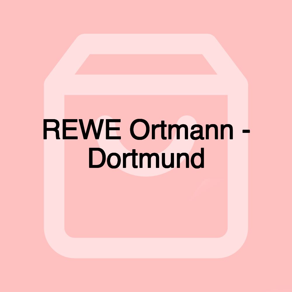 REWE Ortmann - Dortmund