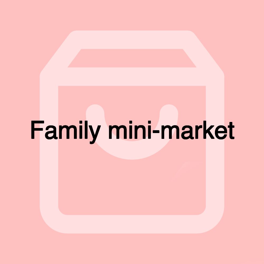 Family mini-market