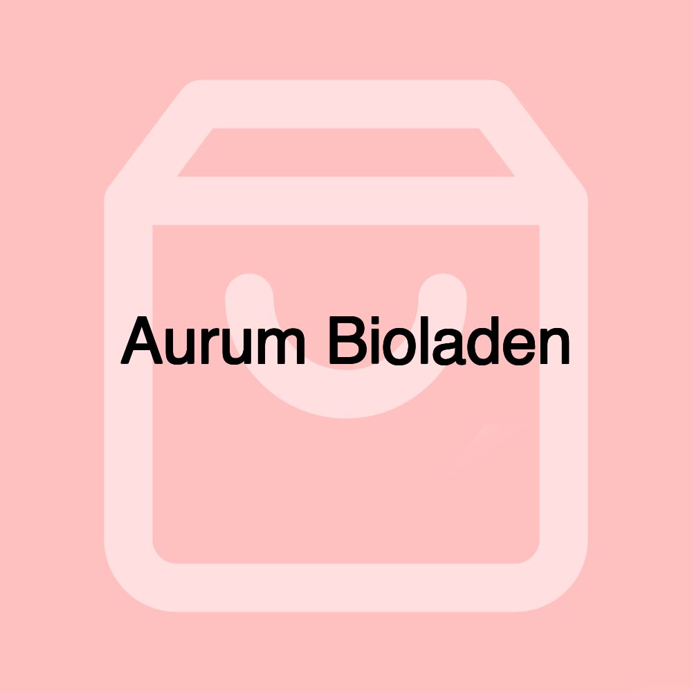 Aurum Bioladen