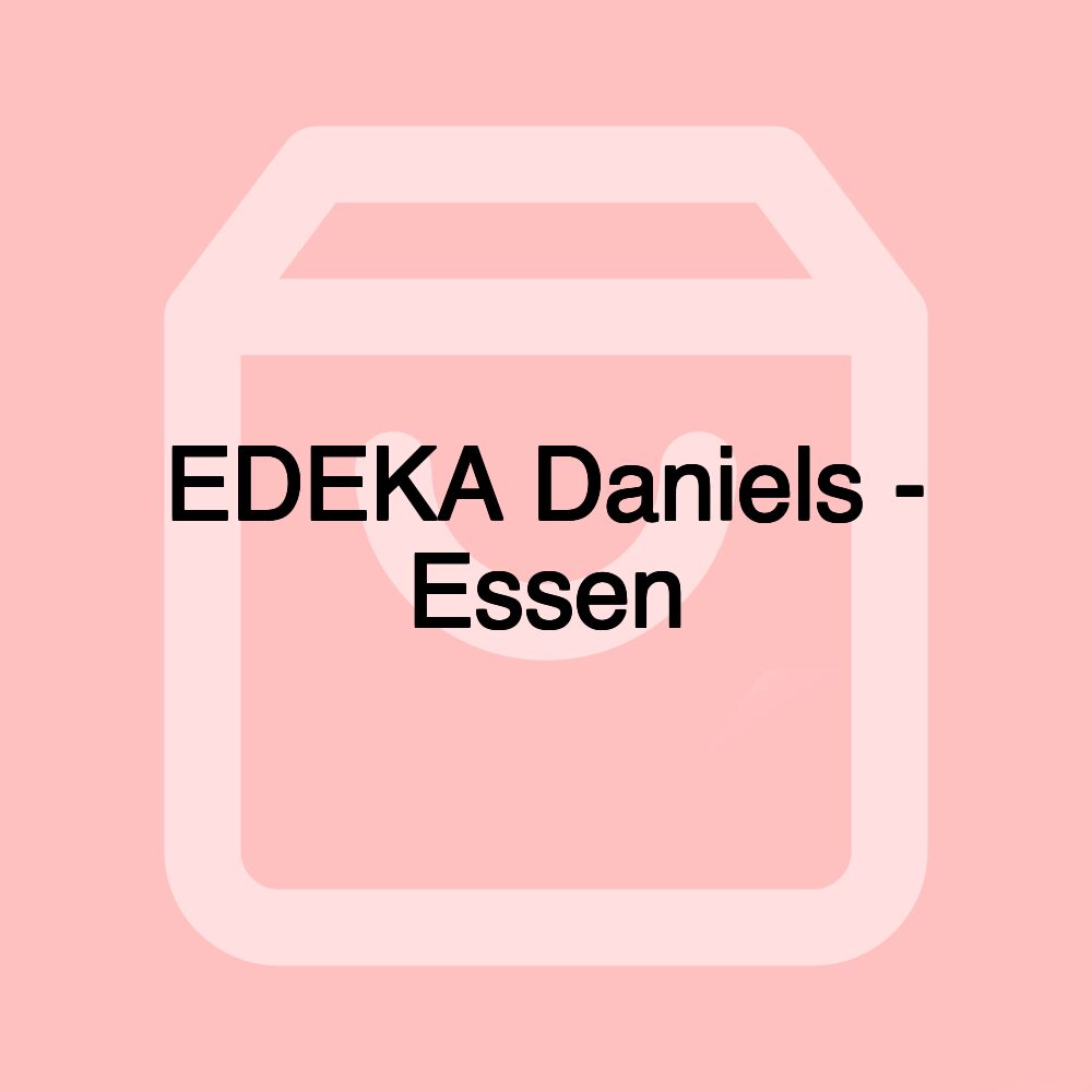 EDEKA Daniels - Essen