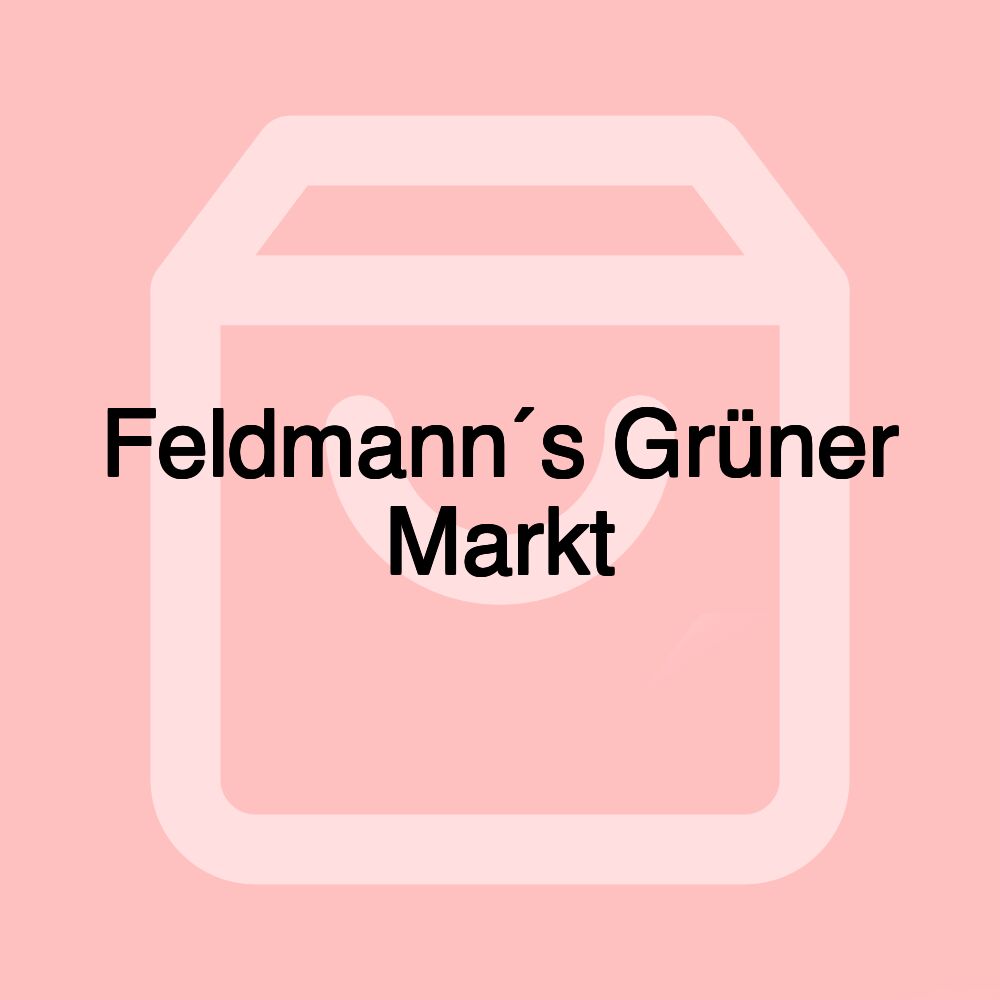 Feldmann´s Grüner Markt