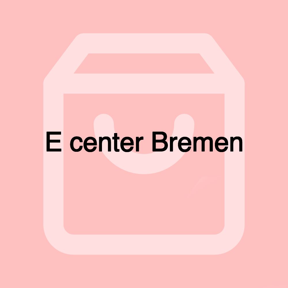 E center Bremen