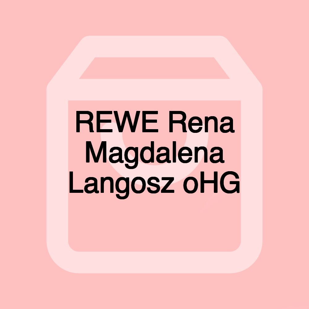 REWE Rena Magdalena Langosz oHG