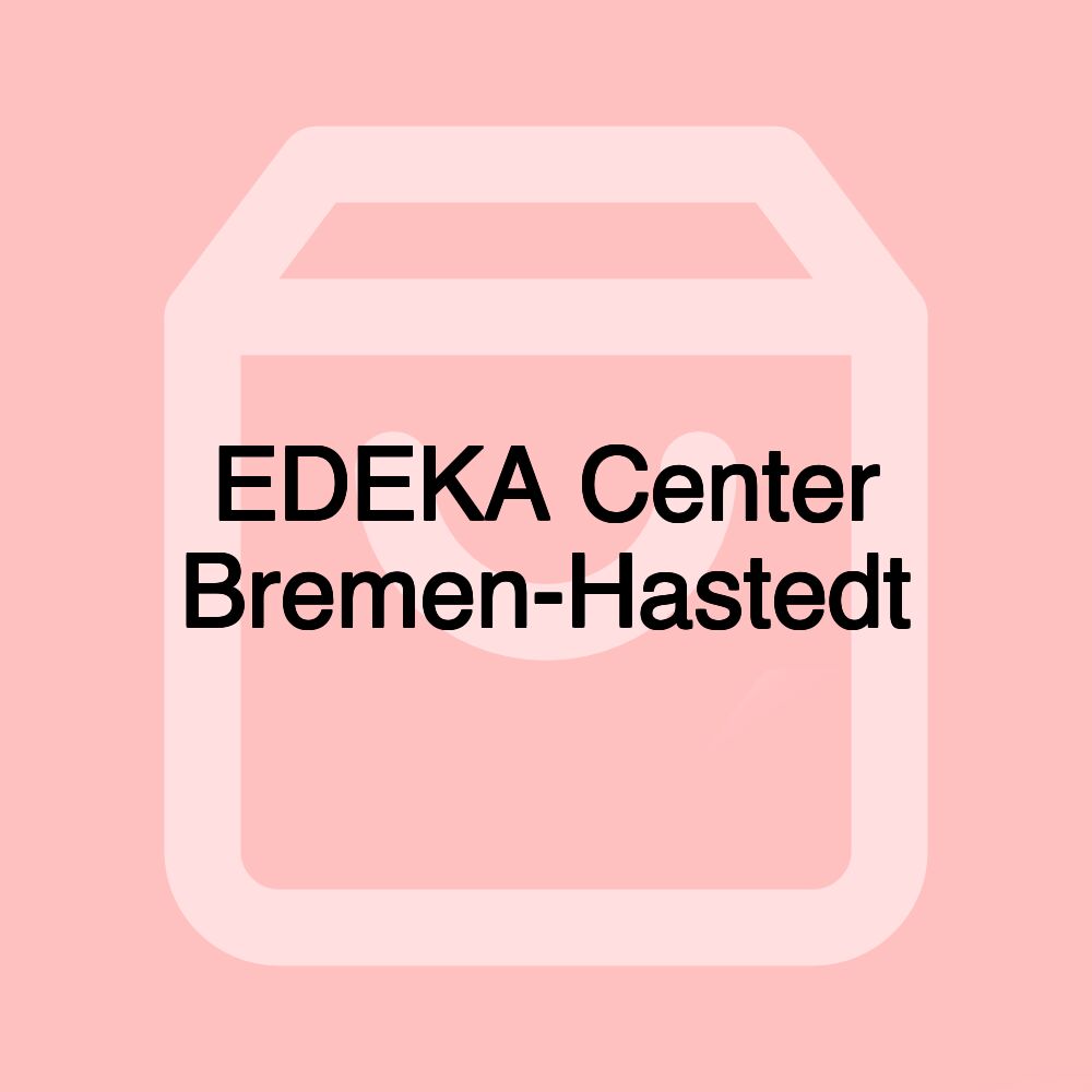 EDEKA Center Bremen-Hastedt