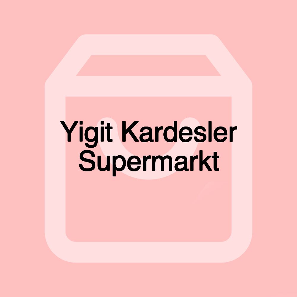 Yigit Kardesler Supermarkt