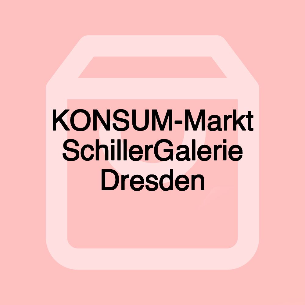 KONSUM-Markt SchillerGalerie Dresden