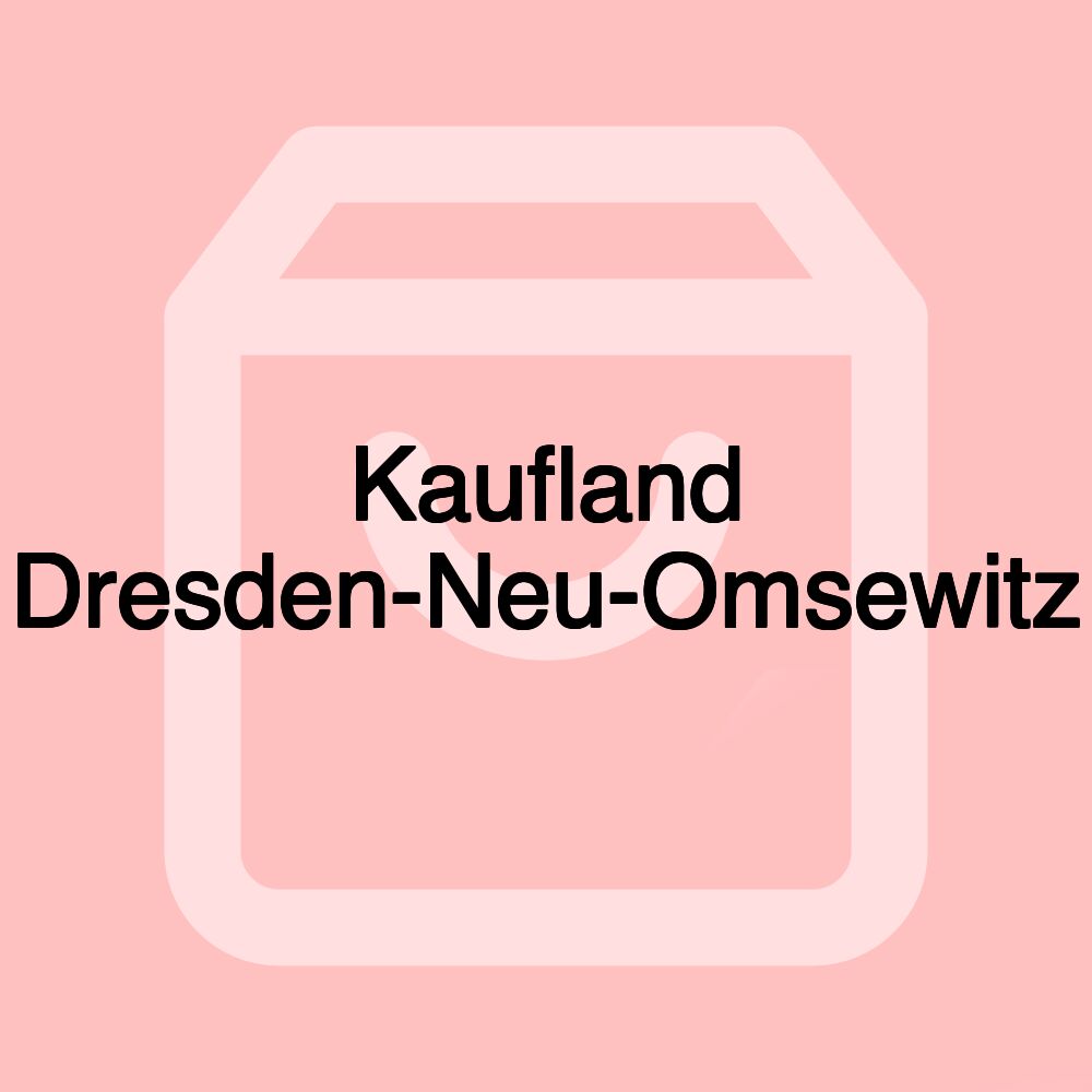 Kaufland Dresden-Neu-Omsewitz