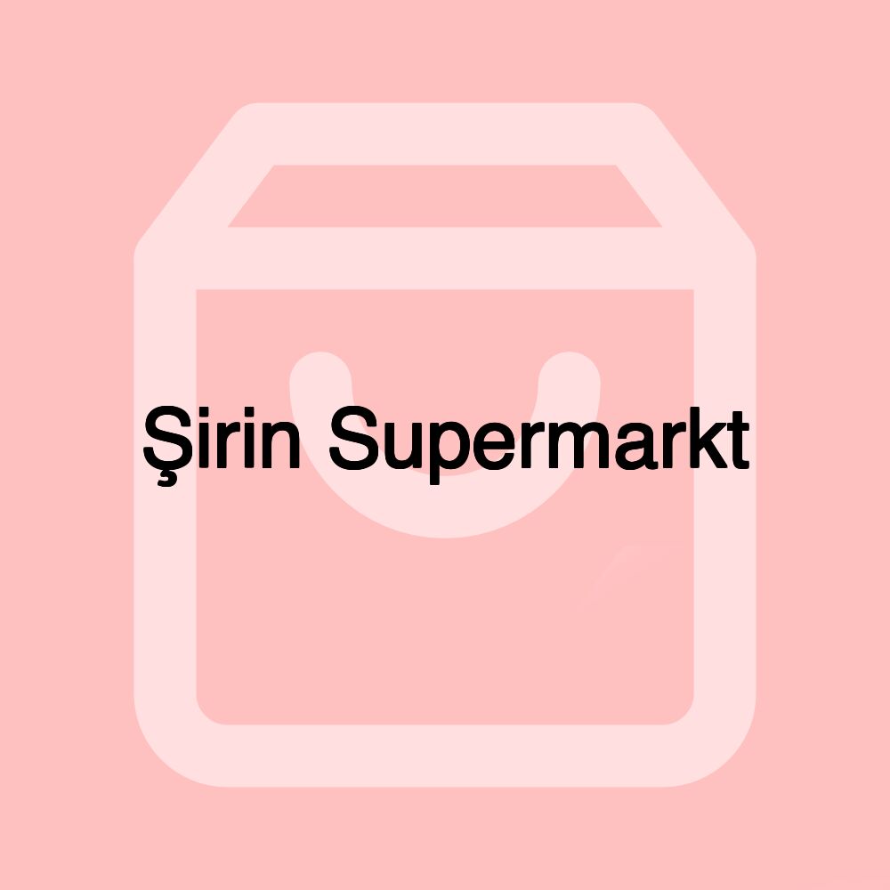 Şirin Supermarkt