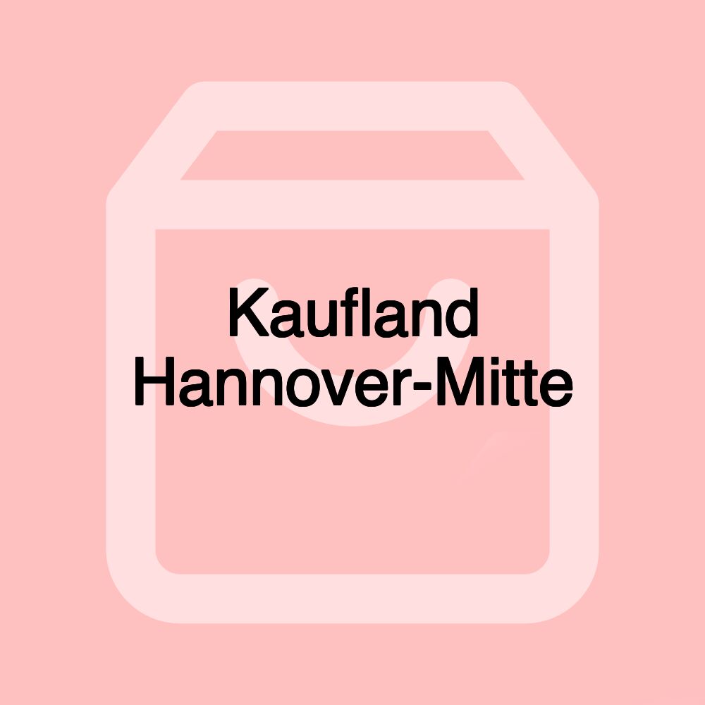 Kaufland Hannover-Mitte