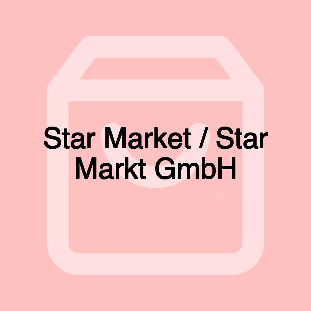 Star Market / Star Markt GmbH